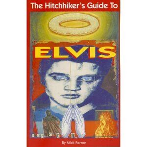 The Hitchhiker's Guide to Elvis Paperback Book by Mick Farren 1994 Collectors